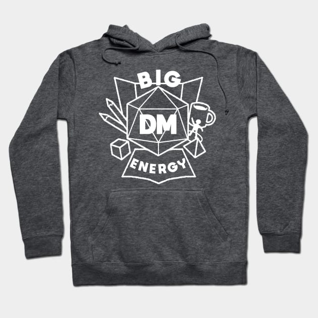 Big DM Energy - White Hoodie by ThanksAvandra